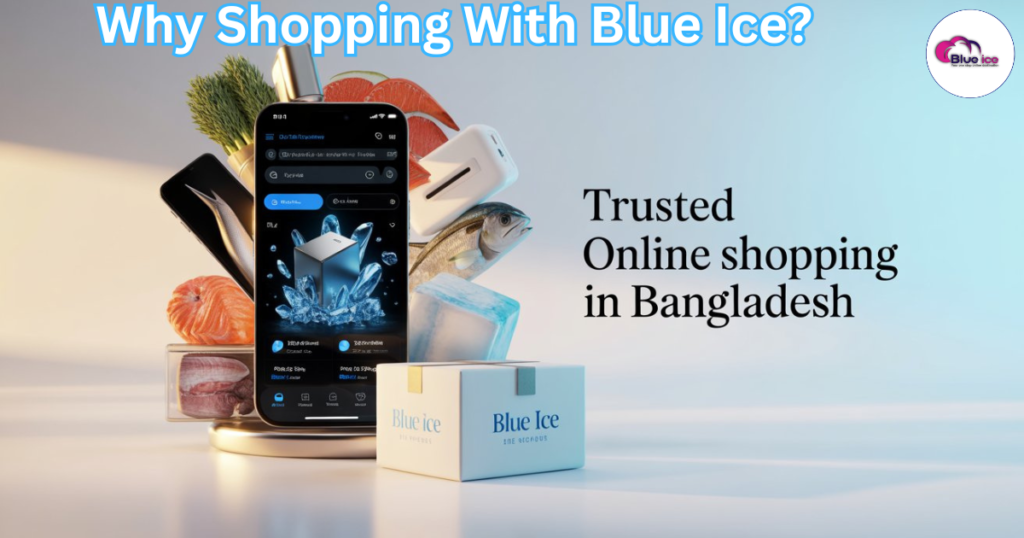 Why Shopping With Blue ice?